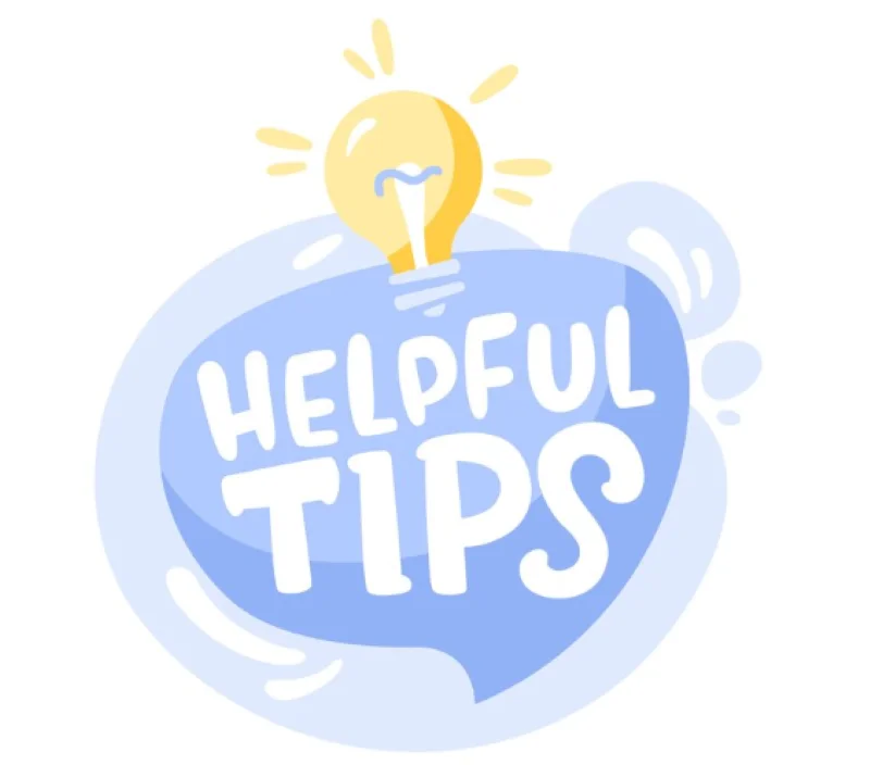 Helpful tips